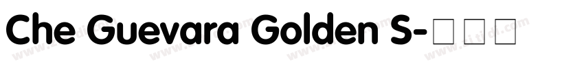Che Guevara Golden S字体转换 Che Guevara Golden S字体转换